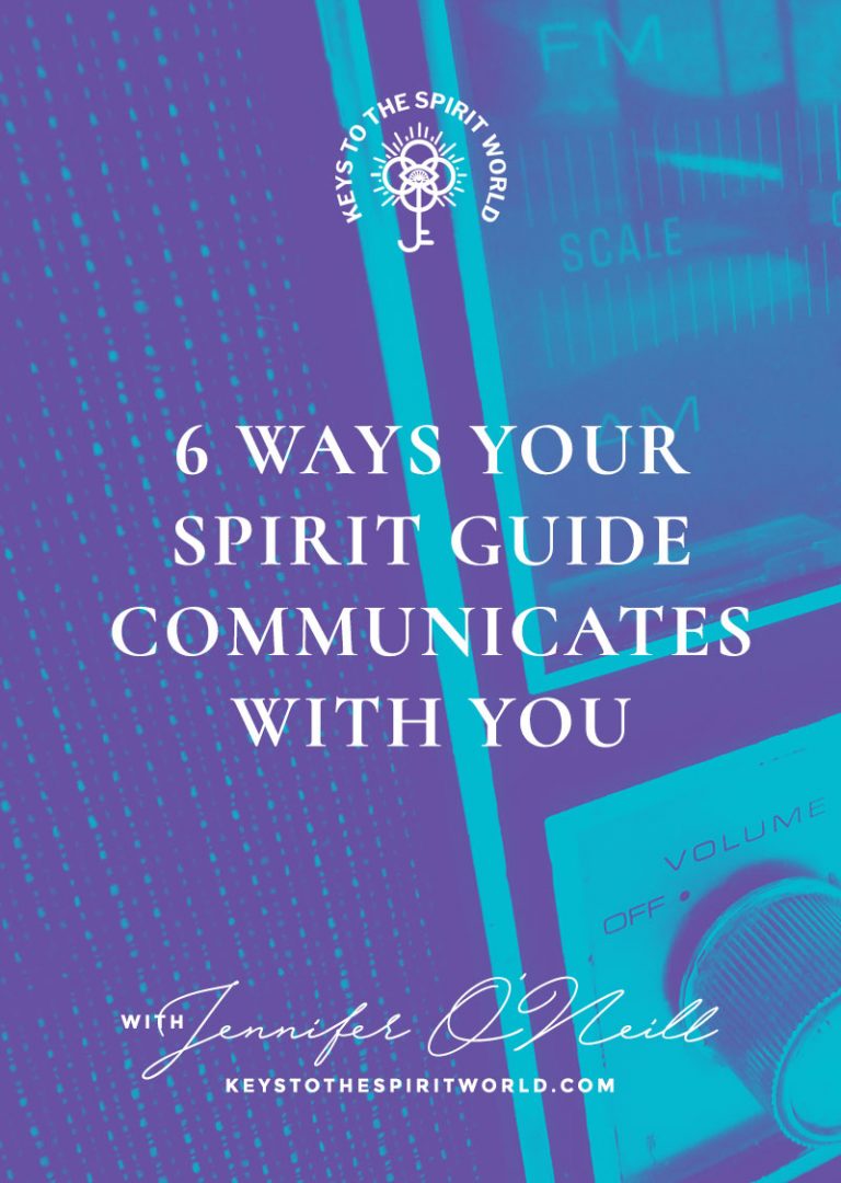 6 Ways Your Spirit Guide Communicates With You Keys To The Spirit World