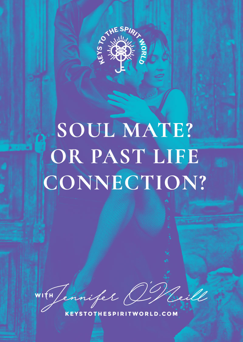 Soul Mate? Or Past Life Connection?