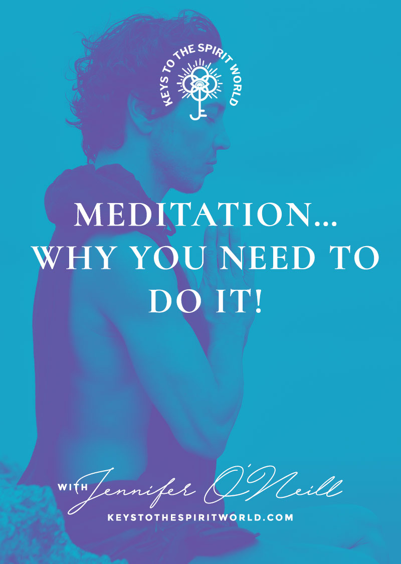 Meditation… Why You Need To Do It!