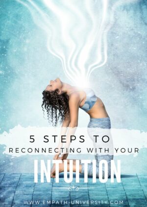 5 Steps To Reconnecting With Your Intuition