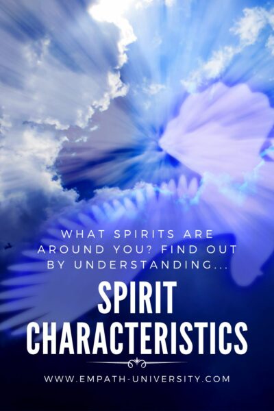 What Spirits Are Around You? Find Out By Understanding Spirit ...