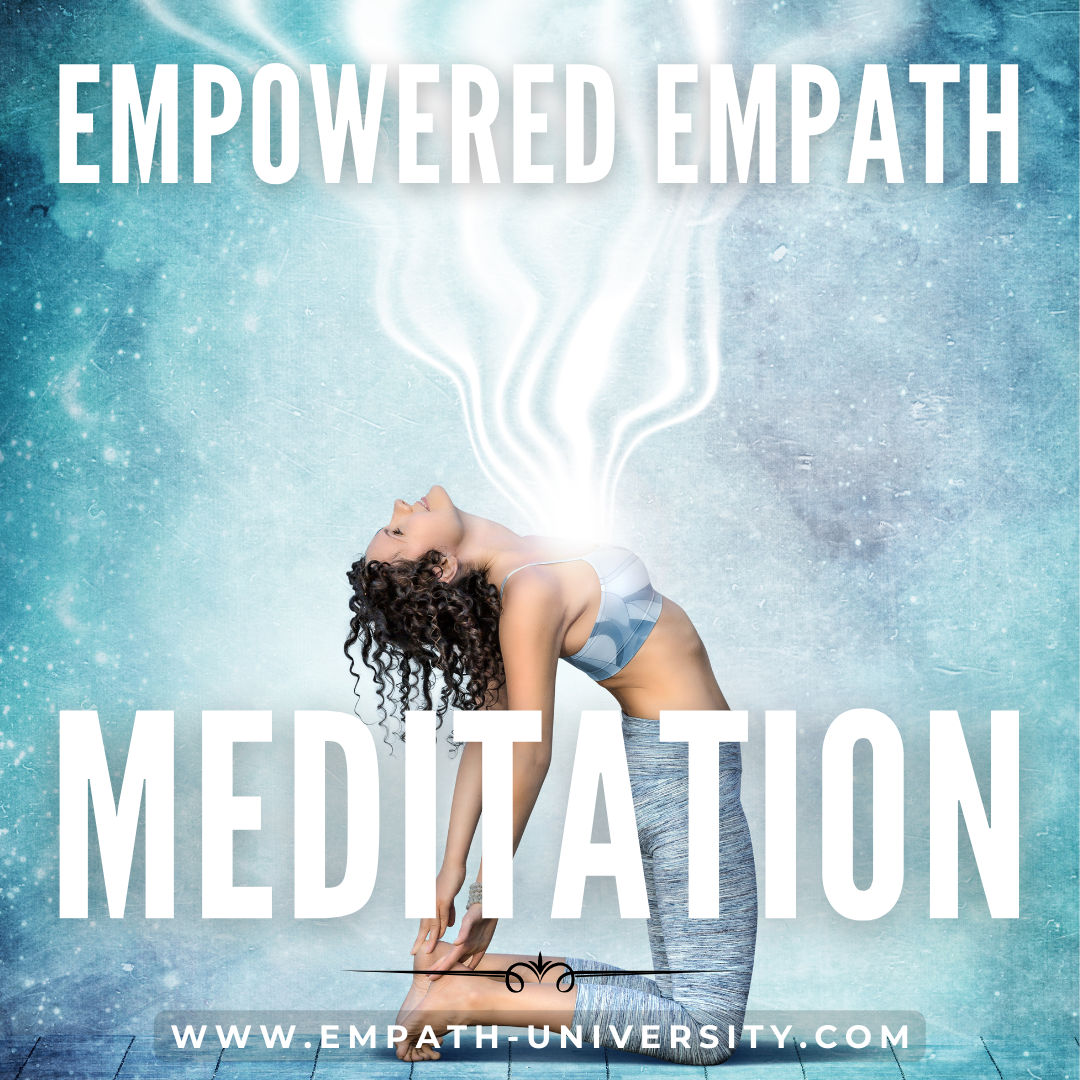 Empowered Empath Meditation