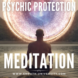 Psychic Protection Meditation